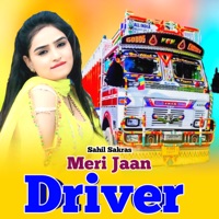 Meri Jaan Driver - EP - Sahil Sakras & Sajid Singer Mewati