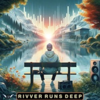 Runs Deep - Rivver
