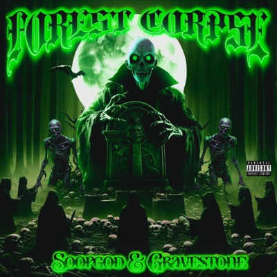 FOREST CORPSE (feat. Soopgod & Gravestone) - Single
