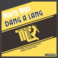Dang-a-Lang - Single - Marty Rigs