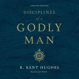 Disciplines of a Godly Man (Updated Edition)
