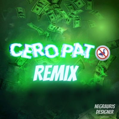 CERO PATO (feat. Papi Negris, JDY, Yeison Ricura, Meloro, Faraon Dj & Dj Fifo) [REMIX] - Single