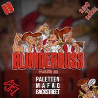Blunderbuss 2024 - Single - Paletten, MAFAQ & Backstreet