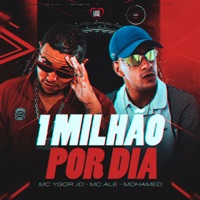 1 Milhão por Dia - Single - MC Ygor JD & MC Alê