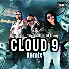 Cloud 9 (feat. King Brian & Lil Genny) Theofficialae