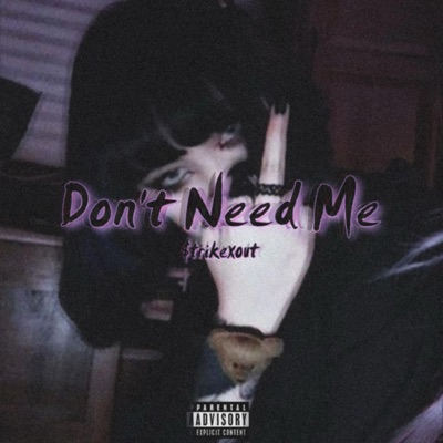 Don't need me - Single
