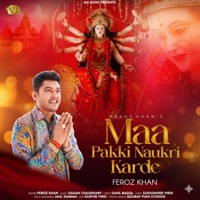 Maa Pakki Naukri Karde - Single - Feroz Khan