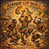 Afrique cup dance mustenmama