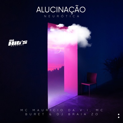 Alucinação Neurótica (feat. Só Hits Records) - Single