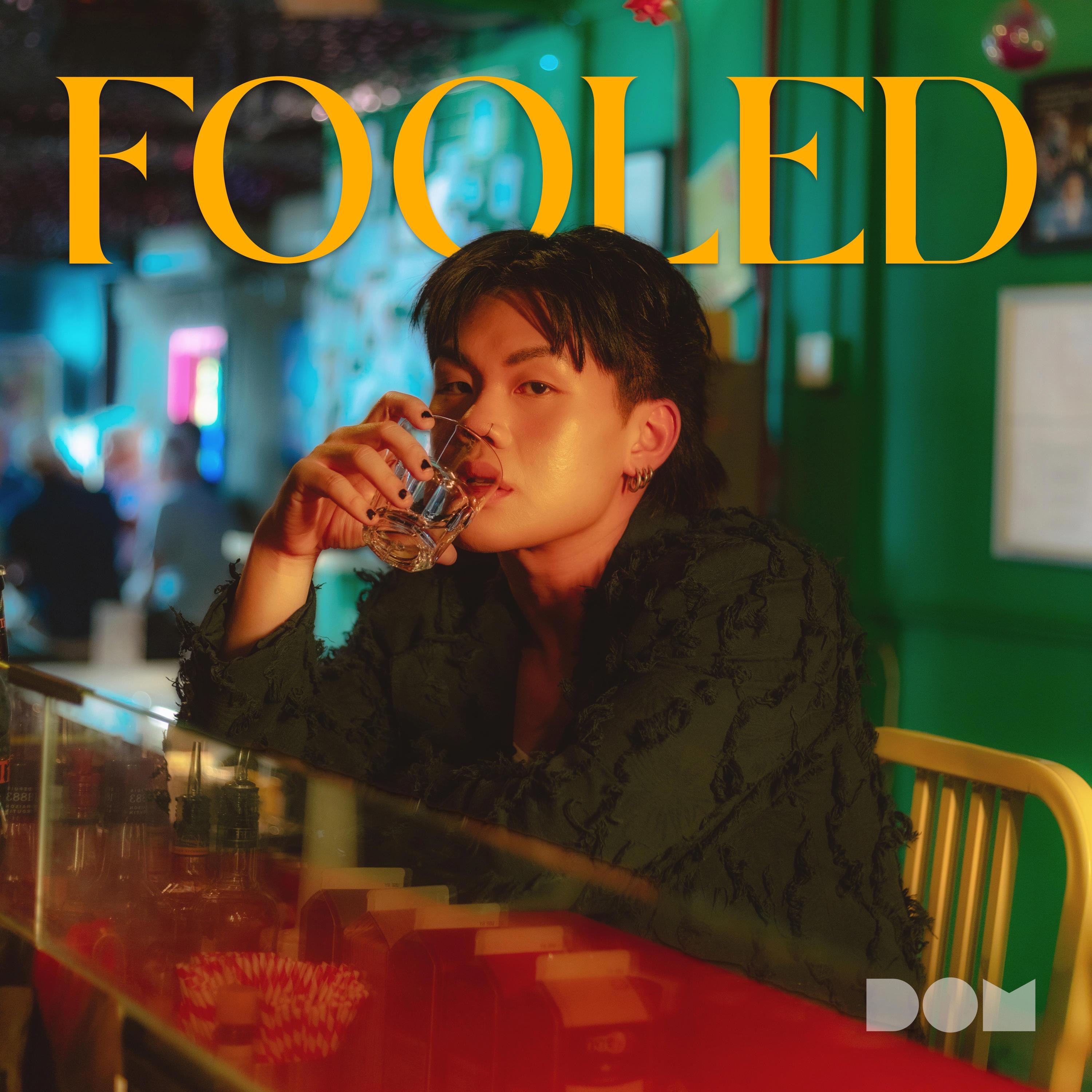 Dominic Chin - FOOLED