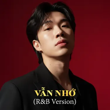 Vẫn Nhớ (R&B Version)