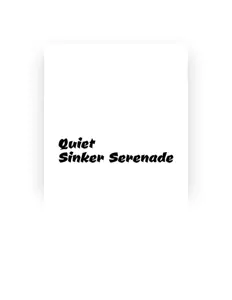 Listen to Quiet Sinker Serenade, watch music videos, read bio, see tour dates & more!