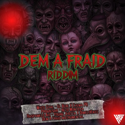 DEM A FRAID RIDDIM - EP
