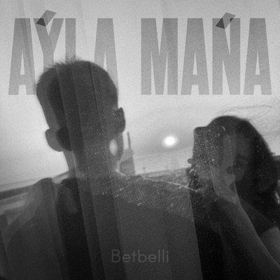 Aýla Maňa - Single