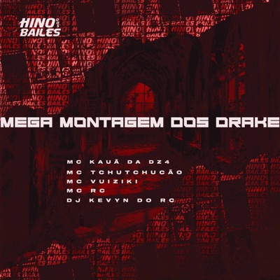Mega Montagem dos Drake (feat. DJ Kevyn Do RC) - Single