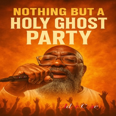 Nothing But A HolyGhost Party - Single