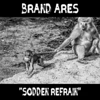 Sodden Refrain — Brand Ares