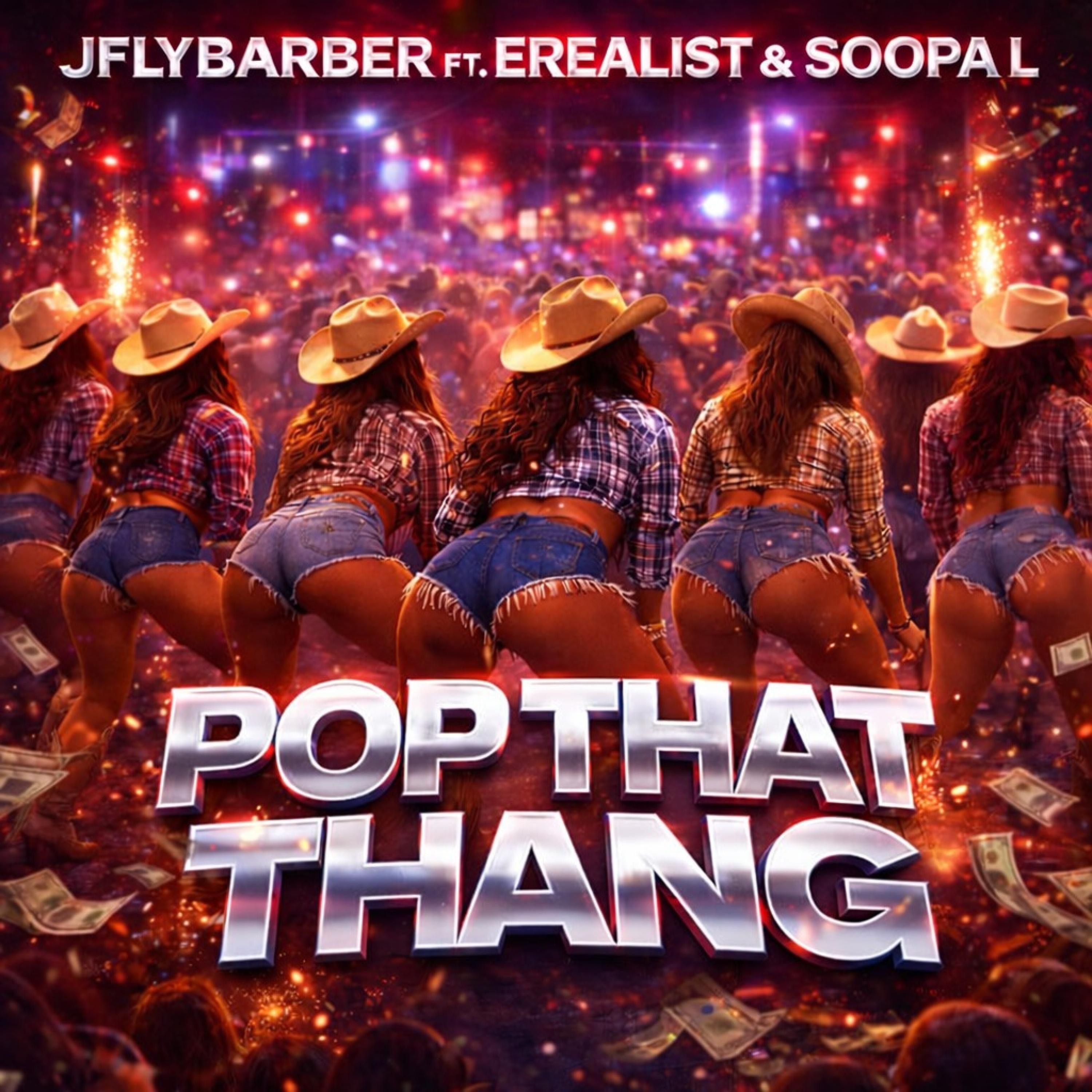 Pop That Thang (feat. ERealist & Soopa L) - Single