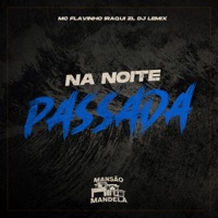 Na Noite Passada - Single - MC Flavinho & iraqui zl