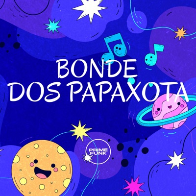 Bonde dos Papaxota (feat. Prime Funk) - Single