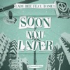 Soon Not Later (feat. Dame1) - EP