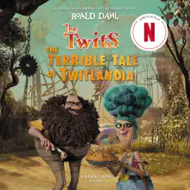 The Twits: The Terrible Tale of Twitlandia (Unabridged)