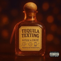 Tequila texting (feat. FAYÉ) - Single - vr1zz