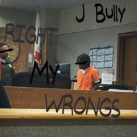 Right My Wrongs - Single - J BULLY