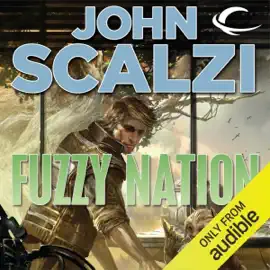 Fuzzy Nation (Unabridged)