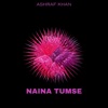 Naina tumse - Single