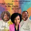 All I Have Is My Faith In God
