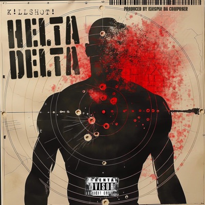 K!LLSHOT!: Helta Delta (feat. Fridae Blaque, Jay Daskreet, Virghost & Chugg Jamal)