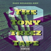 The Tony Treez Tape 3 - East Atlanta ANT