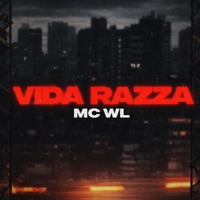 Vida Razza (feat. MC WL) - Single - Dm Hits Produções