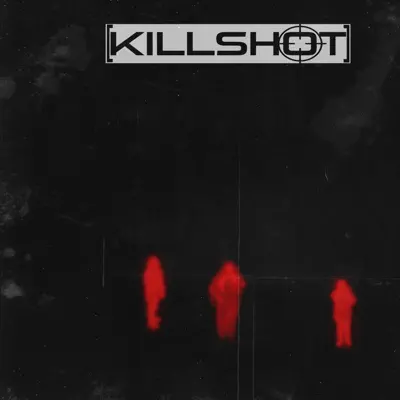 IRL adlı sanatçının KILLSHOT - Single albümünü dinle