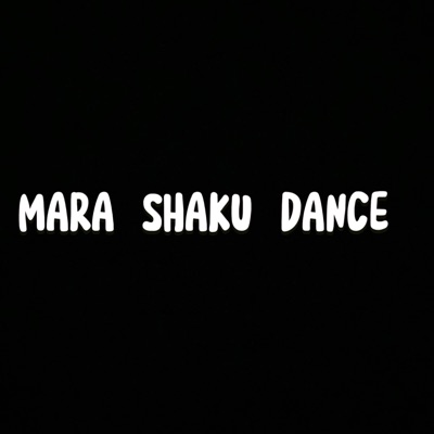 MARA SHAKU DANCE 2025 - Single