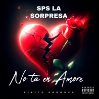 No ta en Amore - Single - SPS la Sorpresa