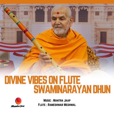 Divine Vibes on Flute  Swaminarayan Dhun (feat. Rameshwar Meghwal)