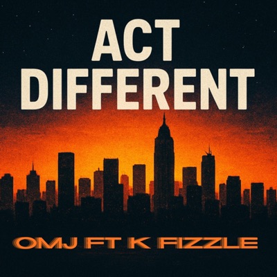 Act Different (feat. K Fizzle) - Single