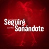 seguire soñando