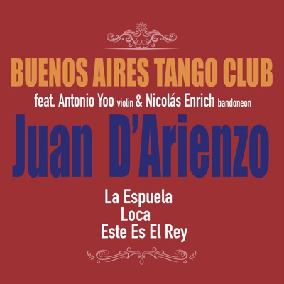 THE LEGEND OF TANGO : JUAN D′ARIENZO (feat. Antonio Yoo, Nicolás Enrich) - Single