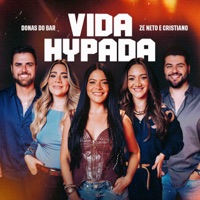 Vida Hypada - Single - Donas do Bar & Zé Neto & Cristiano