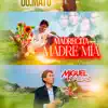 Miguel Salas - Madrecita madre mia