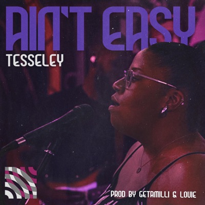 Ain't Easy (feat. Tesseley) - Single