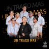 Un Trago Mas - Single