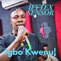 Igbo Kwenu (feat. Ifytex Sensor) - Single - Obiroyce Ent