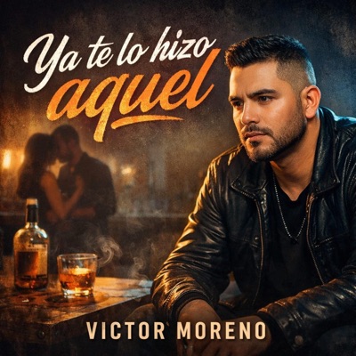 Ya te lo hizo aquel (feat. Victor Moreno) - Single