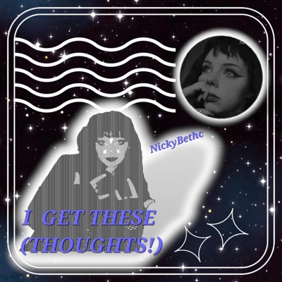 I GET THESE (THOUGHTS!) - Single