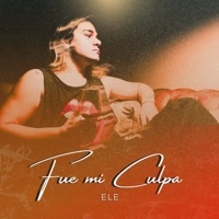 Fue Mi Culpa - Single - Ele
