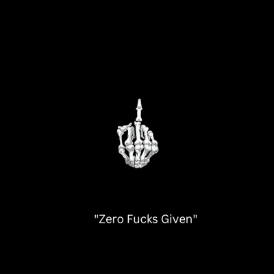 Zero Fucks Given - Single
